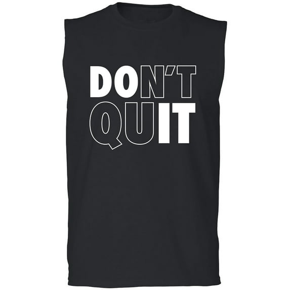 Don't Quit / Do It Adult Sleeveless Tee