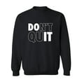 thumbnail image 1 of Don't Quit / Do It Crewneck Sweatshirt, 1 of 3