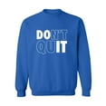 thumbnail image 1 of Don't Quit / Do It Crewneck Sweatshirt, 1 of 3