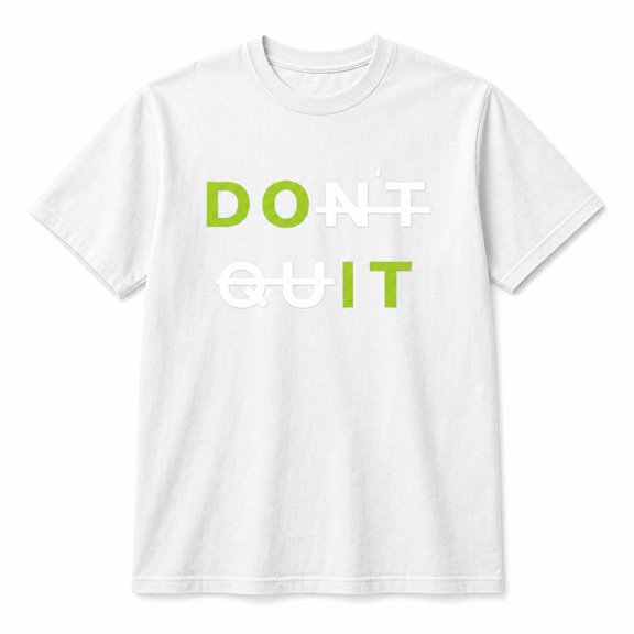 Don't Quit Do It Motivational Graphic T-Shirt, Unisex Relaxed Fit, 100% Ring-Spun Cotton, 207 GSM, Front Print