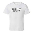 thumbnail image 1 of Don't Quit - Do It - Motivational Statement Shirt - Unisex, 1 of 11