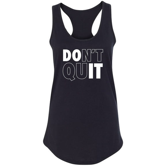 Don't Quit / Do It Racerback Tank
