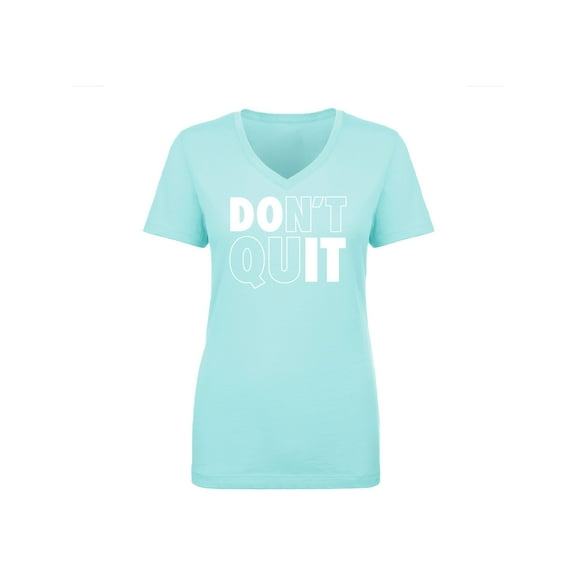 Don't Quit / Do It Womens V-Neck T-Shirt