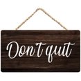 Don‘t Quit Motivational Rustic Wooden Plaque - 12 x 8 Inch Home Garden ...