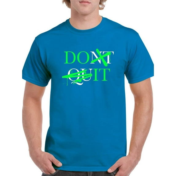 Don't Quit Neon Graffiti T-Shirt Men -Image by Shutterstock, Male Large