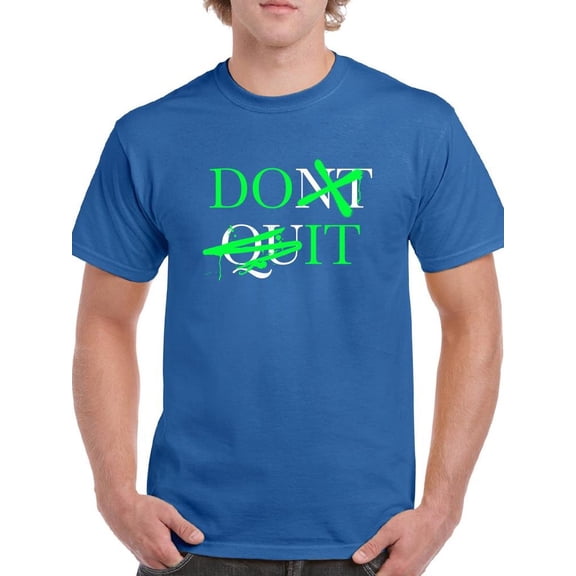 Don't Quit Neon Graffiti T-Shirt Men -Image by Shutterstock, Male Small