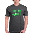 thumbnail image 1 of Don't Quit Neon Graffiti T-Shirt Men -Image by Shutterstock, Male Small, 1 of 4