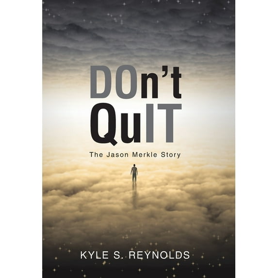 Don't Quit: The Jason Merkle Story, (Hardcover)