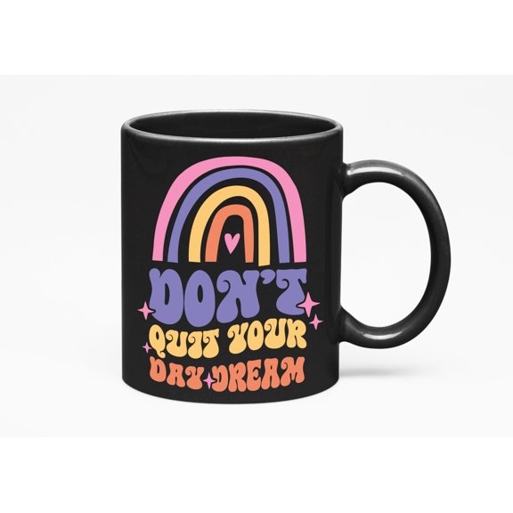 Don't Quit Your Day Dream Quote, Boho Rainbow & Retro Wavy Text Art Merch Gift, Black 11oz Ceramic Mug