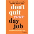 thumbnail image 1 of Pre-Owned Don't Quit Your Day Job: The 6 Mindshifts You Need to Rise and Thrive at Work (Paperback) 0730396592 9780730396598, 1 of 1