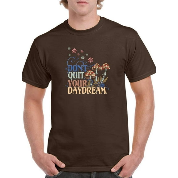 Don't Quit Your Daydream T-Shirt Men -Image by Shutterstock, Male Large