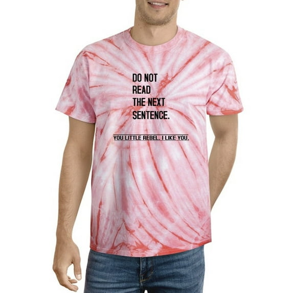 Don't Read The Next Quote Tie Dye Cyclone Men -Smartprints Designs, Male Large