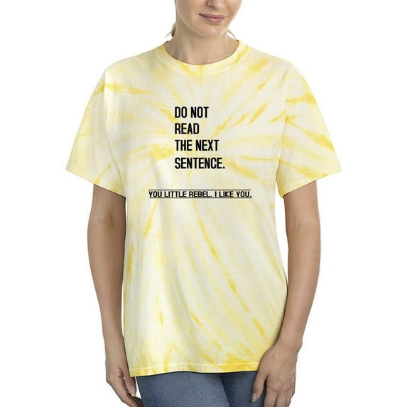 Don't Read The Next Quote Tie Dye Cyclone Women -Smartprints Designs, Female Small