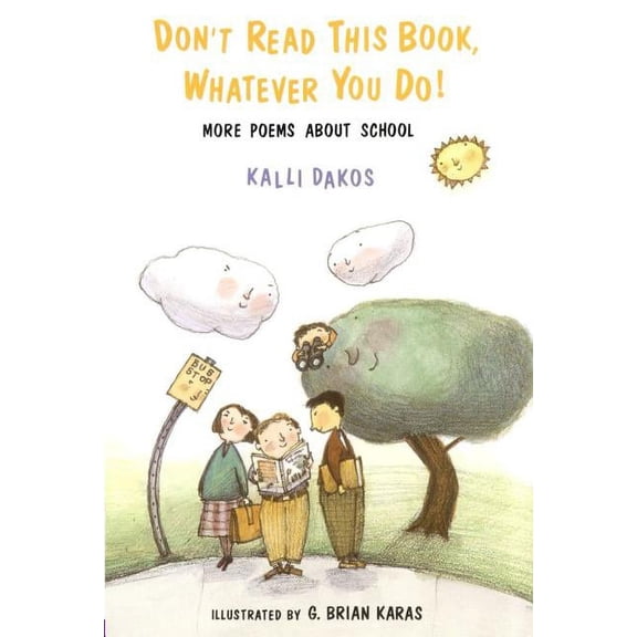 Don't Read This Book, Whatever You Do! : More Poems About School (Paperback)