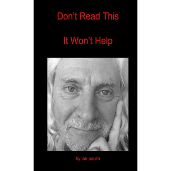 Don't Read This - It Won't Help, (Paperback)