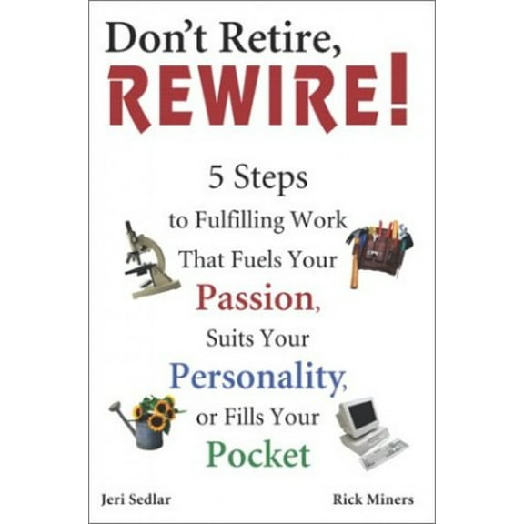 Pre-Owned Don't Retire, REWIRE! (Paperback) 0028642287 9780028642284