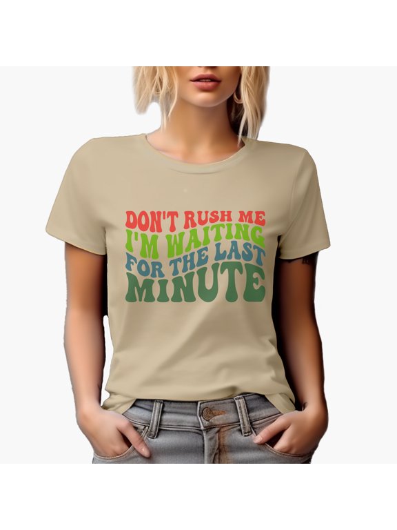 Don't Rush Me, I'm Waiting for the Last Minute, Groovy Retro Wavy Text Merch Gift, Tan T-Shirt, XL