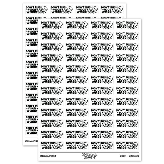 Don't Rush Your Work Turtle Teacher Student School Sticker Set - White - Matte Finish - 1.25" Mini