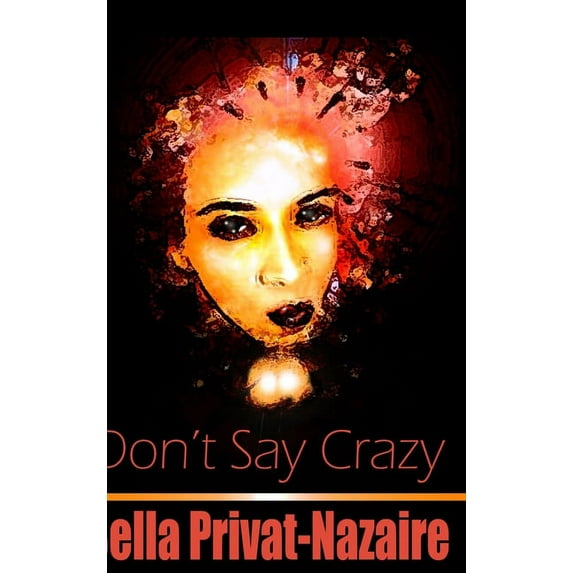 Don't Say Crazy, (Hardcover)