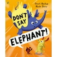 thumbnail image 1 of Don't Say Elephant!, (Paperback), 1 of 1