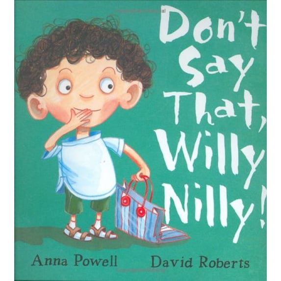 Pre-Owned Don't Say That, Willy Nilly (Paperback) 1561484881 9781561484881