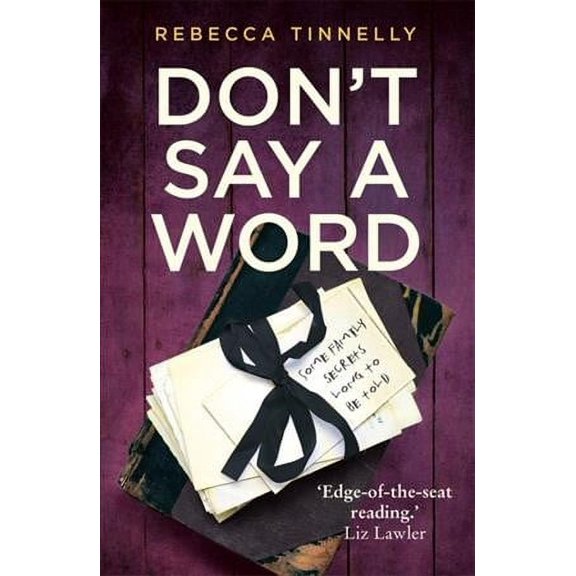 Don't Say a Word : A Twisting Thriller Full of Family Secrets That Need to Be Told