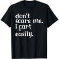 thumbnail image 1 of Don't Scare Me I Fart Easily Funny Humor T-Shirt, 1 of 4