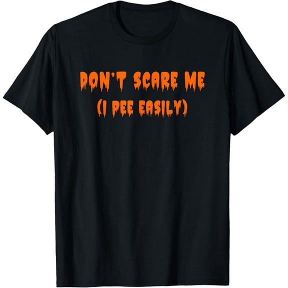 Don't Scare Me I Pee Easily Halloween Costume Funny T-Shirt mens t shirt,black,women,funny,misfits,men,journey
