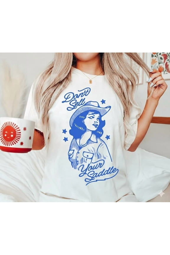 Don't Sell Your Saddle Graphic Tee, Western Boho Quote Art Shirt, Vintage Inspired Style Comfort Colors Unisex Cotton T-Shirt, Size S-3XL