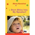 thumbnail image 1 of Don't Shine Into My Speaker!, (Hardcover), 1 of 1