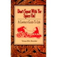 thumbnail image 1 of Don't Squat with Yer Spurs On! : A Cowboy's Guide to Life, 1 of 1