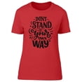 thumbnail image 1 of Don't Stand Own Way T-Shirt Women -Image by Shutterstock, Female 3X-Large, 1 of 2