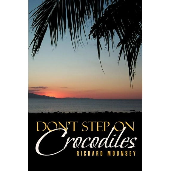 Don't Step on Crocodiles, (Paperback)