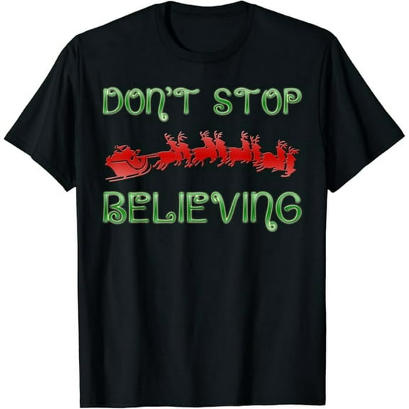 Don't Stop Believing Christmas Costume Or Nightshirt Apparel