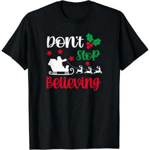 Don’t Stop Believing Christmas Santa Sleigh T-Shirt