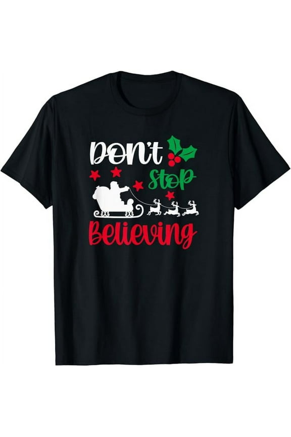 Don’t Stop Believing Christmas Santa Sleigh T-Shirt