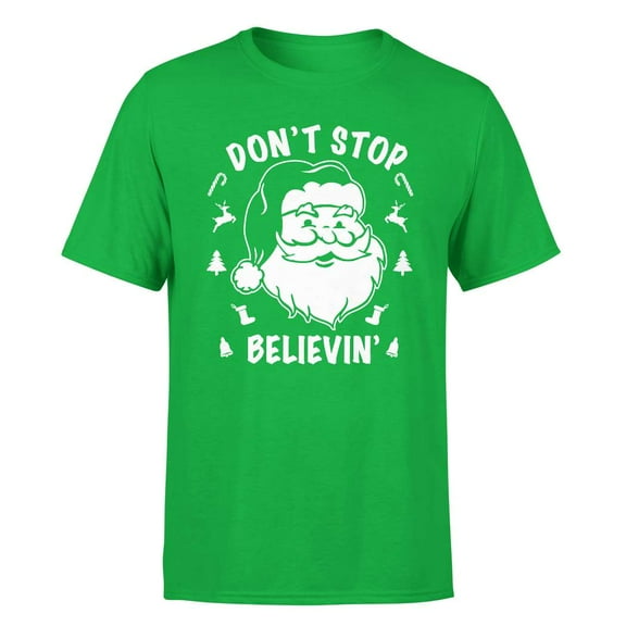 Don't Stop Believing Christmas T-Shirt for Men - Funny Santa Claus Costumes | Cool Graphic Tee Idea (Irish Green)