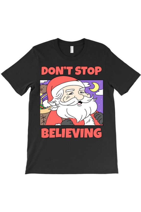 Don't Stop Believing Retro St. Nick Claus Funny Christmas Holiday Graphic T-Shirt G0008, Up to 5XL
