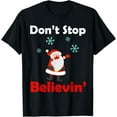 thumbnail image 1 of Don't Stop Believing Santa Christmas T-Shirt, 1 of 5