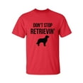 thumbnail image 1 of Don't Stop Retrievin' Adult Short Sleeve T-shirt, 1 of 4