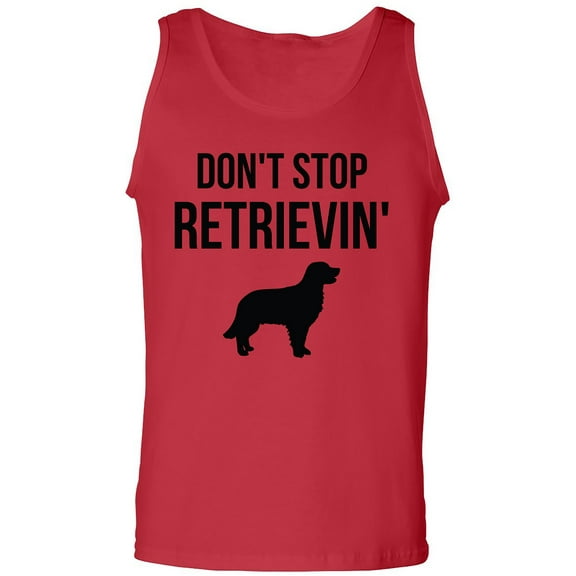 Don't Stop Retrievin' Adult Tank Top