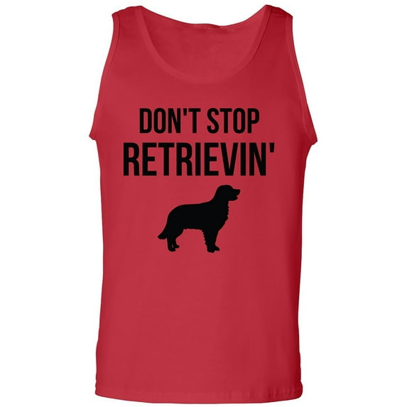 Don't Stop Retrievin' Adult Tank Top