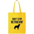 thumbnail image 1 of Don't Stop Retrievin' Cotton Canvas Tote Bag, 1 of 1