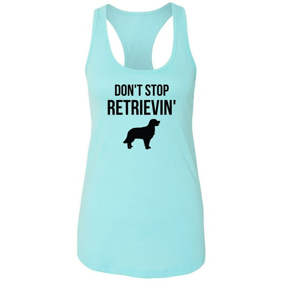 Don't Stop Retrievin' Racerback Tank