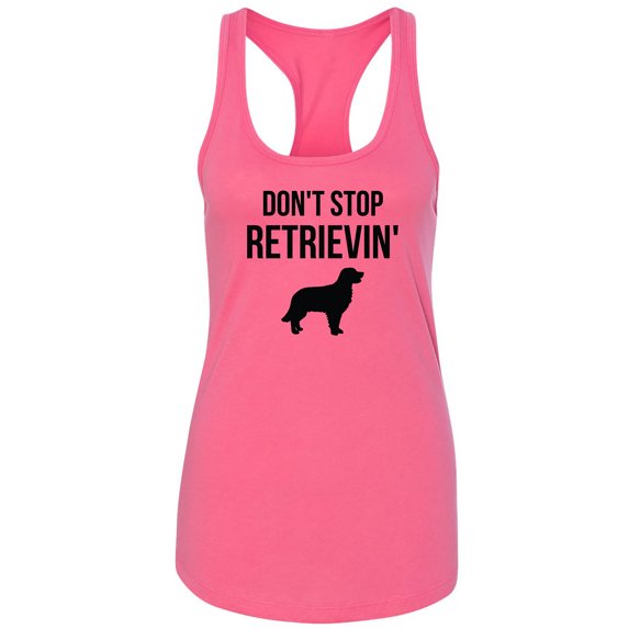 Don't Stop Retrievin' Racerback Tank
