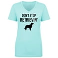 thumbnail image 1 of Don't Stop Retrievin' Womens V-Neck T-Shirt, 1 of 3
