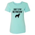 thumbnail image 1 of Don't Stop Retrievin' Womens crewneck tee, 1 of 3