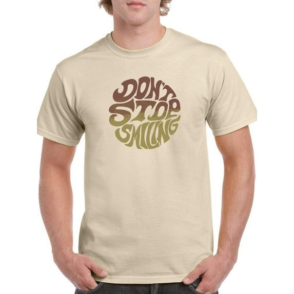 Don't Stop Smiling Groovy Style T-Shirt Men -Image by Shutterstock, Male Small