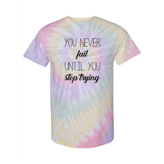 Don't Stop Trying Quote Tie-Dye Spiral Men -Smartprints Designs, Male XX-Large