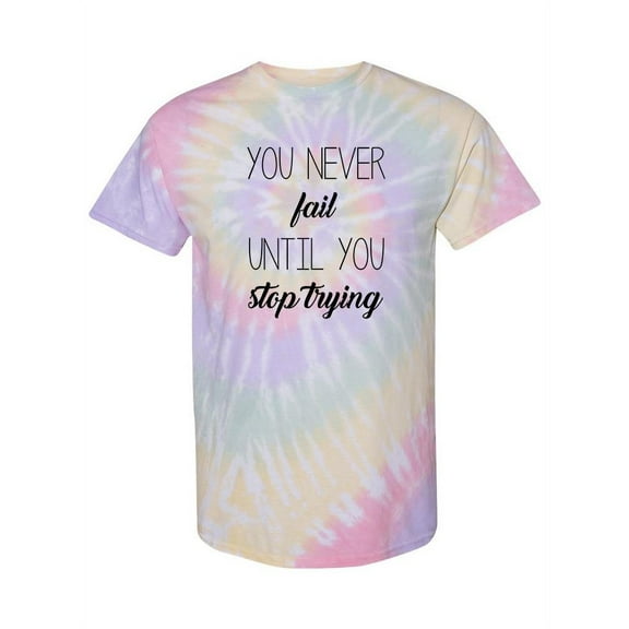 Don't Stop Trying Quote Tie-Dye Spiral Men -Smartprints Designs, Male x-Large
